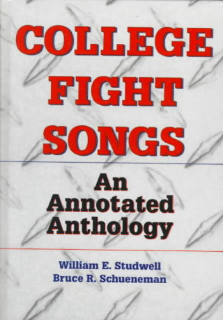Carte College Fight Songs Bruce R. Schueneman
