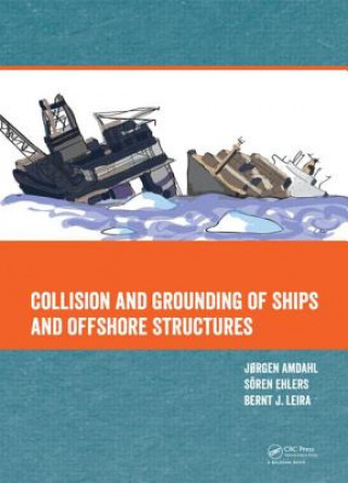 Libro Collision and Grounding of Ships and Offshore Structures 