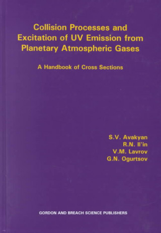 Könyv Collision Processes and Excitation of UV Emission from Planetary Atmospheric Gases Etc