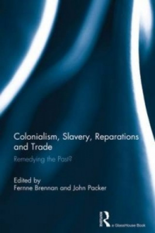 Kniha Colonialism, Slavery, Reparations and Trade 