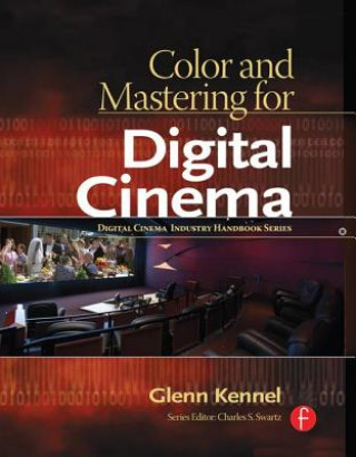 Książka Color and Mastering for Digital Cinema Glenn Kennel