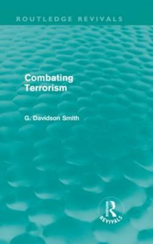 Knjiga Combating Terrorism (Routledge Revivals) G. Davidson Smith