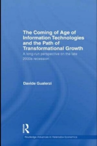 Knjiga Coming of Age of Information Technologies and the Path of Transformational Growth. Davide Gualerzi