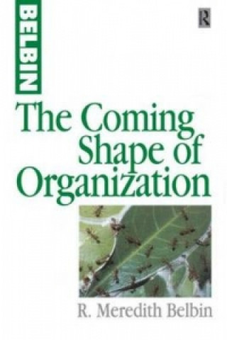 Knjiga Coming Shape of Organization Meredith R. Belbin