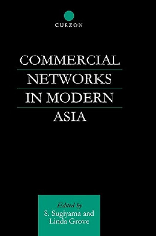 Knjiga Commercial Networks in Modern Asia Linda Grove