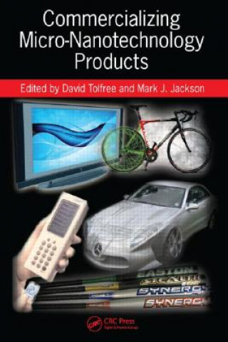 Knjiga Commercializing Micro-Nanotechnology Products David Tolfree