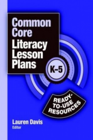 Knjiga Common Core Literacy Lesson Plans Lauren Davis