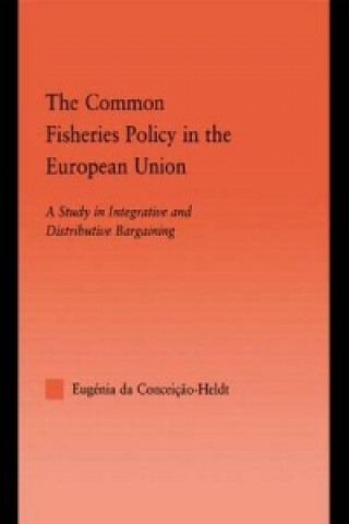 Knjiga Common Fisheries Policy in the European Union Eug?nia da Concei?ao-Heldt