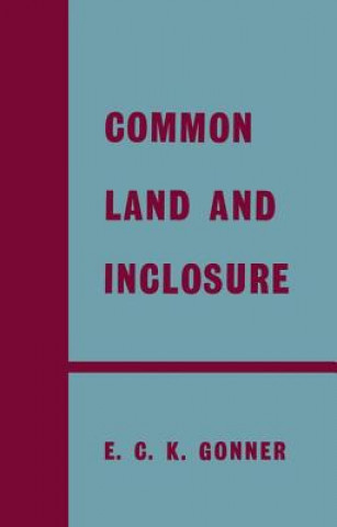 Buch Common Land and Inclosure E. C. K. Gonner
