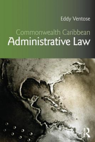 Kniha Commonwealth Caribbean Administrative Law Eddy D. Ventose