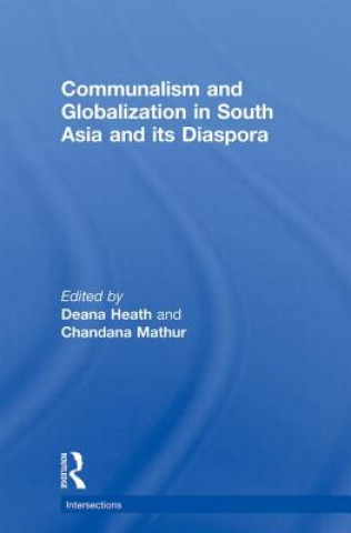 Kniha Communalism and Globalization in South Asia and its Diaspora 