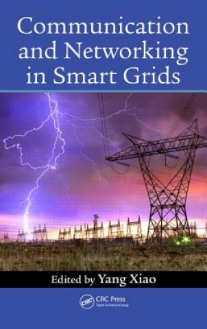 Kniha Communication and Networking in Smart Grids Yang Xiao