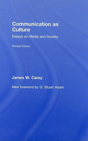 Buch Communication as Culture, Revised Edition James W. Carey