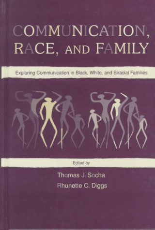 Kniha Communication, Race, and Family 