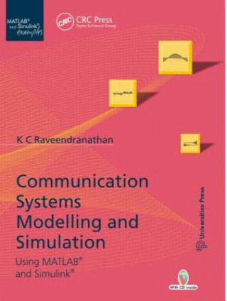 Könyv Communication Systems Modeling and Simulation using MATLAB and Simulink K.C. Raveendranathan