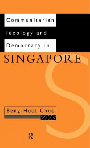 Книга Communitarian Ideology and Democracy in Singapore Beng-Huat Chua