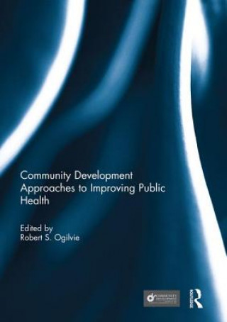 Buch Community Development Approaches to Improving Public Health 