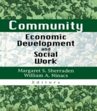 Kniha Community Economic Development and Social Work Margaret Sherrard Sherraden