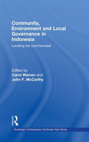 Kniha Community, Environment and Local Governance in Indonesia Carol Warren