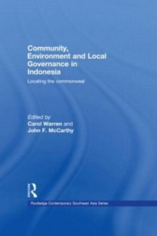 Książka Community, Environment and Local Governance in Indonesia Carol Warren