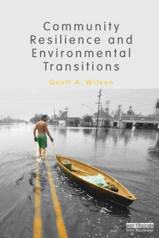 Könyv Community Resilience and Environmental Transitions Wilson