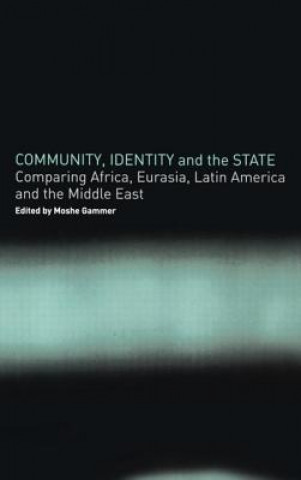 Książka Community, Identity and the State Moshe Gammer