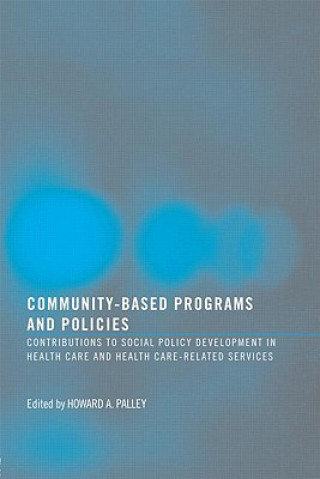 Βιβλίο Community-Based Programs and Policies Howard A. Palley