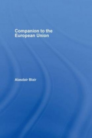 Kniha Companion to the European Union Alasdair Blair