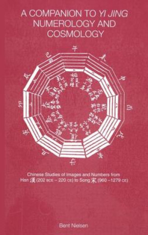 Kniha Companion to Yi jing Numerology and Cosmology Nielsen