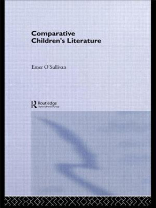 Könyv Comparative Children's Literature Emer O'Sullivan