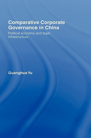 Książka Comparative Corporate Governance in China Guanghua Yu