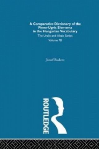 Könyv Comparative Dictionary of the Finno-Ugric Elements in the Hungarian Vocabulary Jozsef Budenz