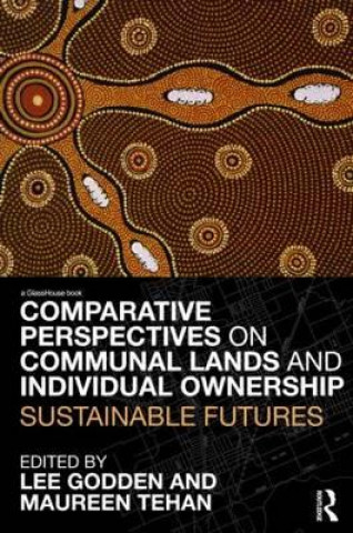 Kniha Comparative Perspectives on Communal Lands and Individual Ownership 
