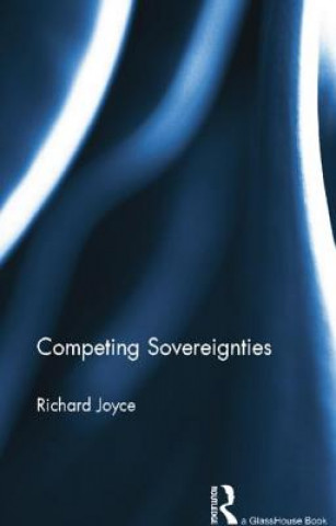 Kniha Competing Sovereignties Richard Joyce