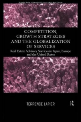 Knjiga Competition, Growth Strategies and the Globalization of Services Terence LaPier