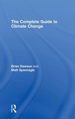 Kniha Complete Guide to Climate Change Matt Spannagle
