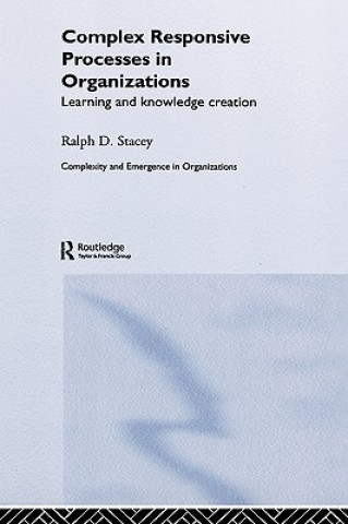 Livre Complex Responsive Processes in Organizations Ralph D. Stacey