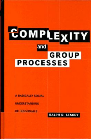Knjiga Complexity and Group Processes Ralph D. Stacey