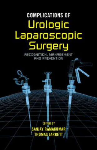 Kniha Complications of Urologic Laparoscopic Surgery Sanjay Ramakumar