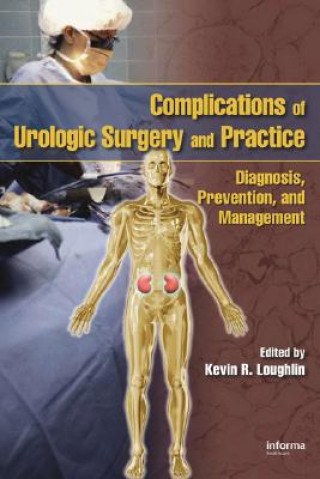 Kniha Complications of Urologic Surgery and Practice Kevin R. Loughlin