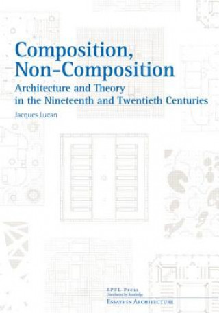Книга Composition, Non-composition Jacques Lucan