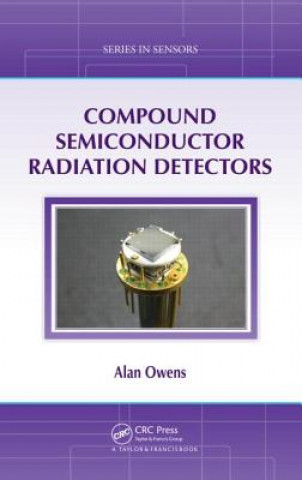 Könyv Compound Semiconductor Radiation Detectors Alan Owens