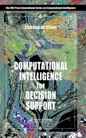 Kniha Computational Intelligence for Decision Support Zhengxin Chen