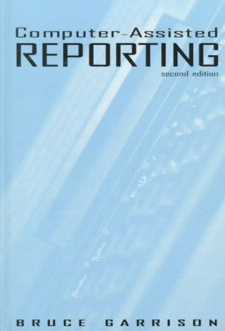 Knjiga Computer-assisted Reporting Bruce Garrison