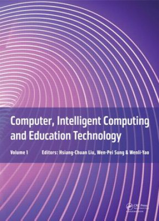 Knjiga Computer, Intelligent Computing and Education Technology Hsiang-Chuan Liu