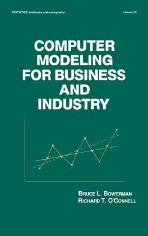 Könyv Computer Modeling for Business and Industry Bruce L. Bowerman
