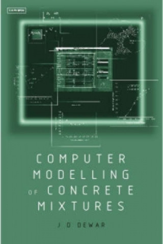 Livre Computer Modelling of Concrete Mixtures Joe D. Dewar