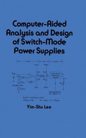 Książka Computer-Aided Analysis and Design of Switch-Mode Power Supplies Yim-Shu Lee