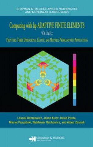 Kniha Computing with hp-ADAPTIVE FINITE ELEMENTS Adam Zdunek