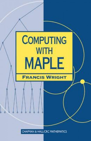 Książka Computing with Maple Francis Wright